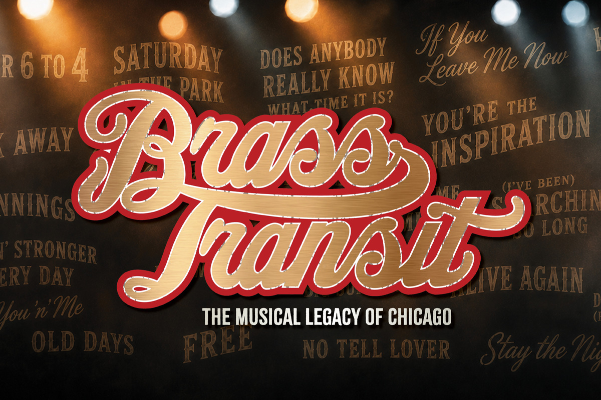 Promotional artwork for Brass Transit: The Musical Legacy of Chicago. The title 